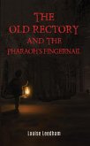 Old Rectory and the Pharaoh's Fingernail (eBook, ePUB) Old Rectory and the Pharaoh's Fingernail (eBook, ePUB)