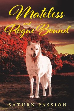 Mateless and Rogue Bound (eBook, ePUB) - Passion, Saturn