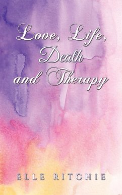 Cover Love, Life, Death and Therapy (eBook, ePUB)
