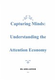 Capturing Minds: Understanding the Attention Economy (1, #1) (eBook, ePUB) Capturing Minds: Understanding the Attention Economy (1, #1) (eBook, ePUB)