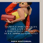 Moda e Psicologia del colore: l'impatto emotivo sull'abbigliamento (eBook, ePUB)