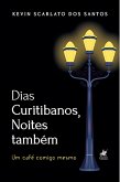 Dias Curitibanos, Noites também (eBook, ePUB)