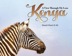 Kenya: A View Through My Lens (eBook, ePUB) - Ali, Hamid Obaid Al