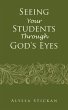 Seeing Your Students Through God's Eyes... - Bild 1