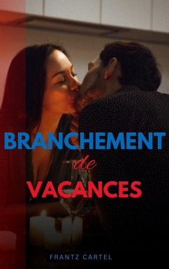 Branchement de vacances (eBook, ePUB) - Cartel, Frantz