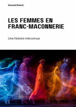 Les femmes en franc-maçonnerie (eBook, ePUB) - Roland, Gwenda