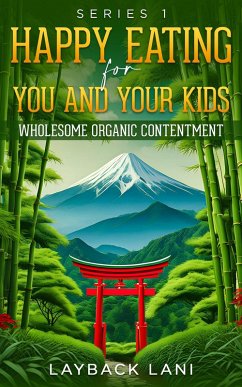 Cover Happy Eating for You and Your Kids (Series1, #1.6) (eBook, ePUB)