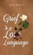 Grief Is a Love Language (eBook, ePUB) - Bild 1