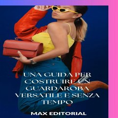 Cover Una guida per costruire un guardaroba versatile e senza tempo (eBook, ePUB)