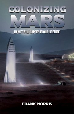 Colonizing Mars (eBook, ePUB) - Norris, Frank