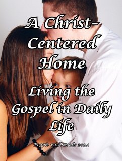 Cover A Christ-Centered Home: Living the Gospel in Daily Life (eBook, ePUB)