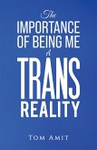 Importance Of Being Me: A Trans Reality (eBook, ePUB)