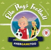 Ella Plays Football - Her Game Too (eBook, ePUB)