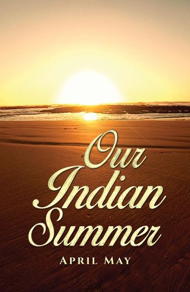 Our Indian Summer (eBook, ePUB) Our Indian Summer (eBook, ePUB)