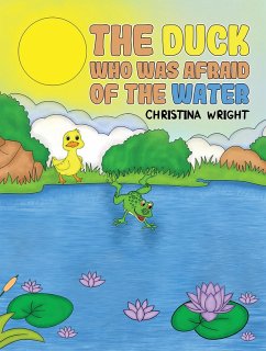 Duck Who Was Afraid of The Water (eBook, ePUB) - Wright, Christina