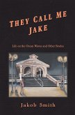 They Call Me Jake (eBook, ePUB)