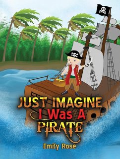 Cover Just Imagine I Was A Pirate (eBook, ePUB)