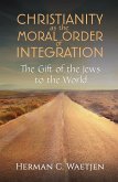 Christianity as the Moral Order of Integration (eBook, ePUB)