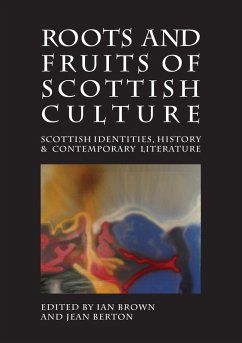 Roots and Fruits of Scottish Culture (eBook, PDF) - Brown, Ian; Berton, Jean