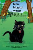 More Magical Words - Book 2 (eBook, ePUB) More Magical Words - Book 2 (eBook, ePUB)