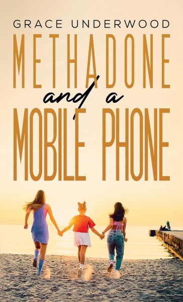Methadone and a Mobile Phone (eBook, ePUB) Methadone and a Mobile Phone (eBook, ePUB)