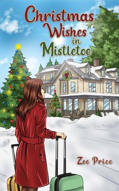 Christmas Wishes in Mistletoe (eBook, ePUB) - Price, Zoe