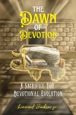 The Dawn of Devotion: A Sacrifice for Devotional Evolution (eBook, ePUB)