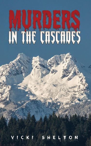 Murders in the Cascades (eBook, ePUB)