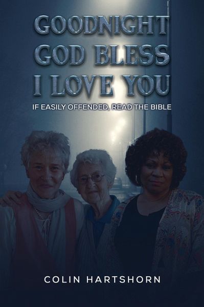 Goodnight, God Bless, I Love You (eBook, ePUB) Goodnight, God Bless, I Love You (eBook, ePUB)