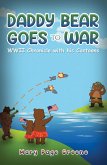 Daddy Bear Goes to War (eBook, ePUB) Daddy Bear Goes to War (eBook, ePUB)