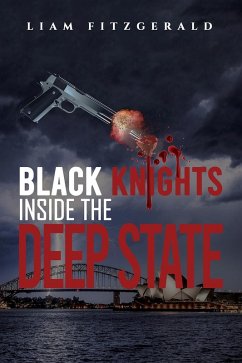 Black Knights Inside the Deep State (eBook, ePUB) - Fitzgerald, Liam