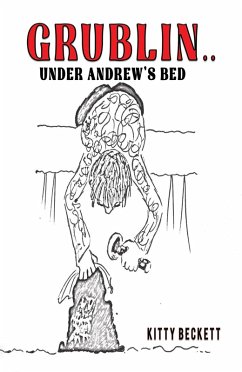 Grublin... Under Andrew's Bed (eBook, ePUB) - Beckett, Kitty