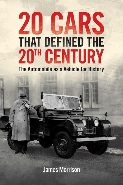 Twenty Cars that Defined the 20th Century (eBook, ePUB) Twenty Cars that Defined the 20th Century (eBook, ePUB)