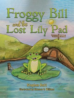 Cover Froggy Bill and the Lost Lily Pad (eBook, ePUB)