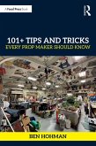 101+ Tips and Tricks Every Prop Maker Should Know (eBook, ePUB)