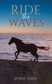 Ride the Waves (eBook, ePUB) Ride the Waves (eBook, ePUB)