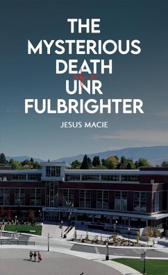 Mysterious Death of a UNR Fulbrighter (eBook, ePUB) - Macie, Jesus