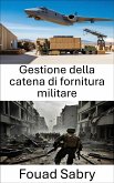 Gestione della catena di fornitura militare (eBook, ePUB)