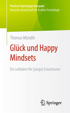 Glück und Happy Mindsets (eBook, PDF) - Mündle, Thomas