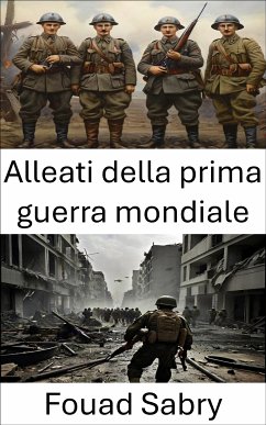 Alleati della prima guerra mondiale (eBook, ePUB) - Sabry, Fouad