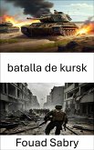 Batalla De Kursk (eBook, ePUB)