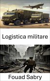 Logistica militare (eBook, ePUB)