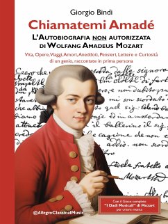 Chiamatemi Amadé - L'Autobiografia non autorizzata di Wolfang Amadeus Mozart (eBook, ePUB) - Bindi, Giorgio