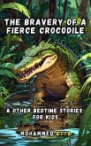 The Bravery of a Fierce Crocodile (eBook, ePUB)