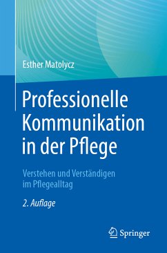 Professionelle Kommunikation in der Pflege (eBook, PDF) - Matolycz, Esther