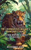 The Courageous Jaguar's Rainforest Hunt (eBook, ePUB)