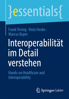 Interoperabilität im Detail verstehen (eBook, PDF) - Oemig, Frank; Henke, Viola; Kuper, Marcus