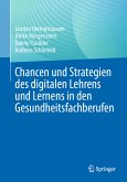 Chancen und Strategien des digitalen Lehrens und Lernens in den Gesundheitsfachberufen (eBook, PDF)