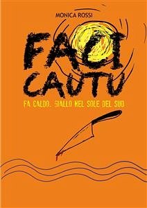 Faci Cautu (eBook, ePUB) - Rossi, Monica