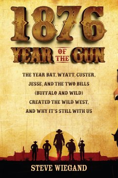 1876: Year of the Gun (eBook, ePUB) - Wiegand, Steve